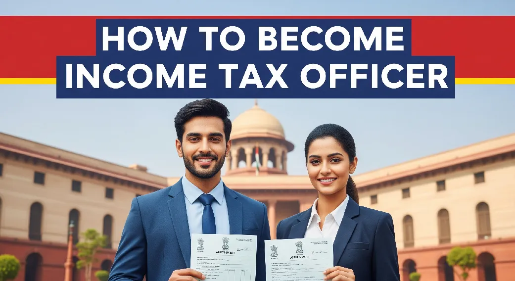 Confident young professionals holding appointment letters in front of an Indian government building with bold text ‘How to Become Income Tax Officer