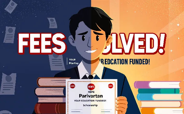 Indian student's face transforming from worry to hope, with HDFC Bank Parivartan Scholarship certificate and 'FEES SOLVED!' text, symbolizing financial relief for education.